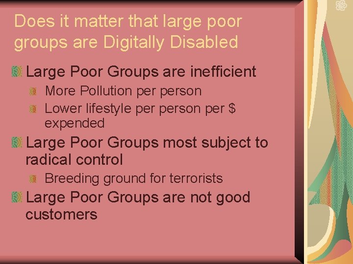 Does it matter that large poor groups are Digitally Disabled Large Poor Groups are