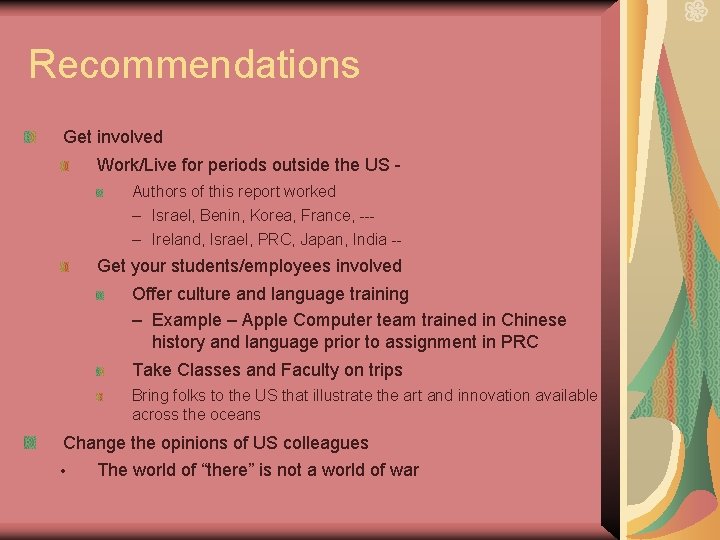 Recommendations Get involved Work/Live for periods outside the US Authors of this report worked