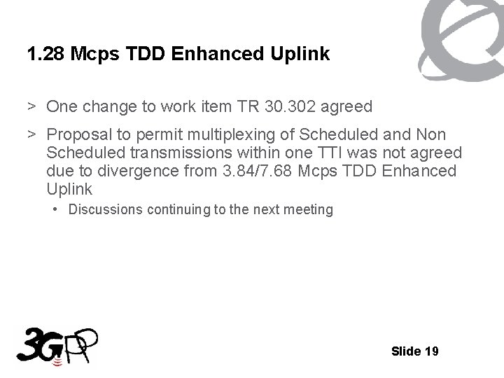 1. 28 Mcps TDD Enhanced Uplink > One change to work item TR 30.