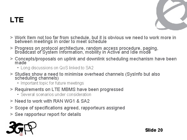 LTE > Work Item not too far from schedule, but it is obvious we