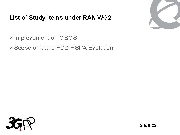 List of Study Items under RAN WG 2 > Improvement on MBMS > Scope