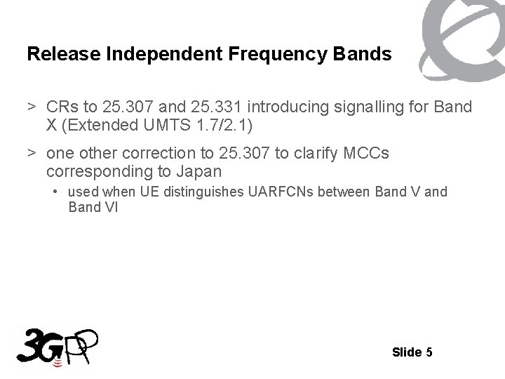 Release Independent Frequency Bands > CRs to 25. 307 and 25. 331 introducing signalling