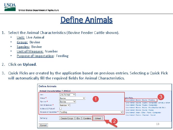 Define Animals 1. Select the Animal Characteristics (Bovine Feeder Cattle shown). • • • Define Animals 1. Select the Animal Characteristics (Bovine Feeder Cattle shown). • • •