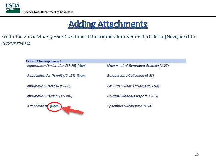 Adding Attachments Go to the Form Management section of the Importation Request, click on Adding Attachments Go to the Form Management section of the Importation Request, click on