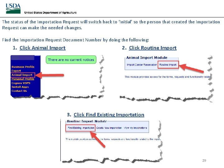 The status of the Importation Request will switch back to ‘Initial’ so the person The status of the Importation Request will switch back to ‘Initial’ so the person