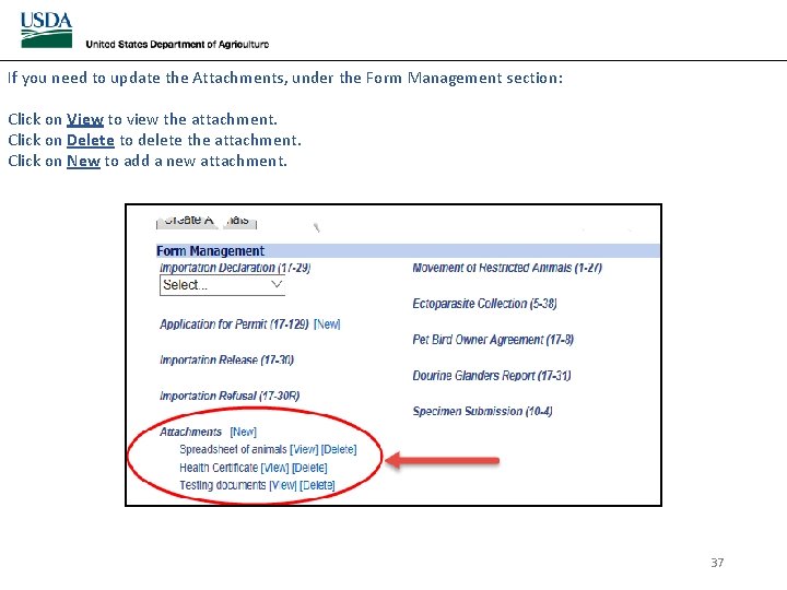 If you need to update the Attachments, under the Form Management section: Click on If you need to update the Attachments, under the Form Management section: Click on