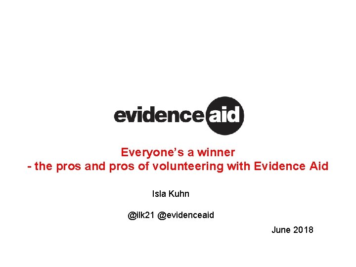 Everyone’s a winner - the pros and pros of volunteering with Evidence Aid Isla