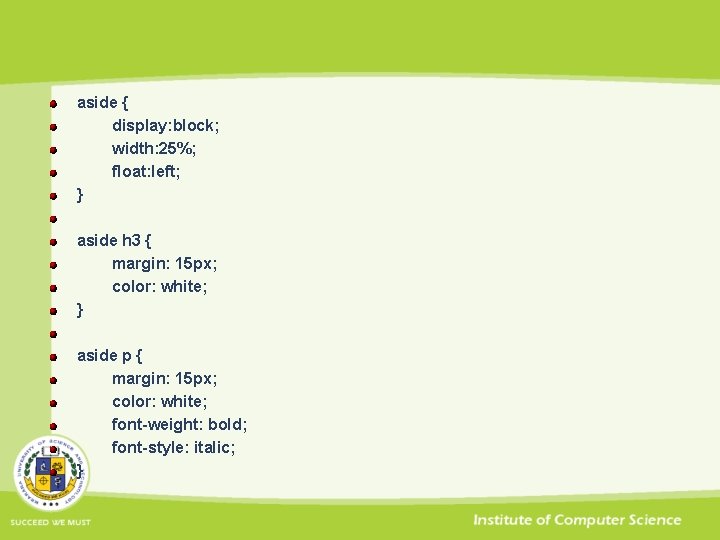 aside { display: block; width: 25%; float: left; } aside h 3 { margin: