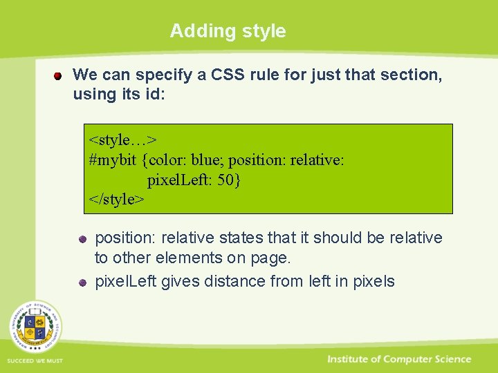 Adding style We can specify a CSS rule for just that section, using its