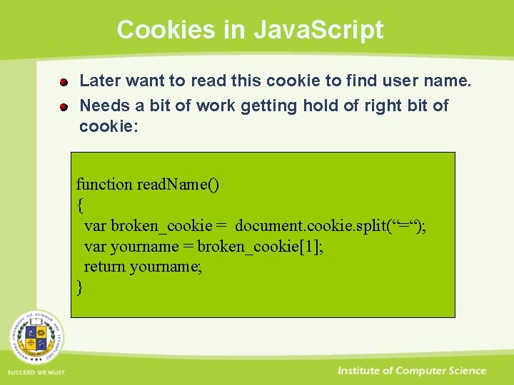 Cookies in Java. Script Later want to read this cookie to find user name.