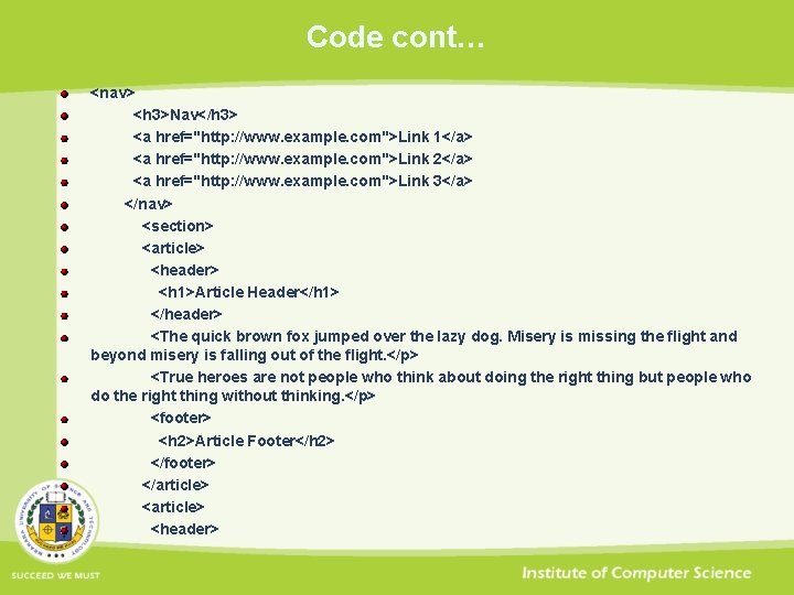 Code cont… <nav> <h 3>Nav</h 3> <a href="http: //www. example. com">Link 1</a> <a href="http: