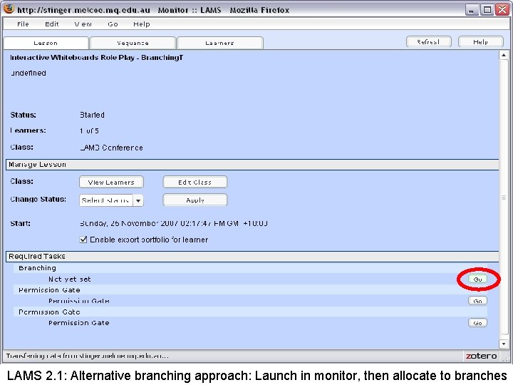 LAMS 2. 1: Alternative branching approach: Launch in monitor, then allocate to branches 