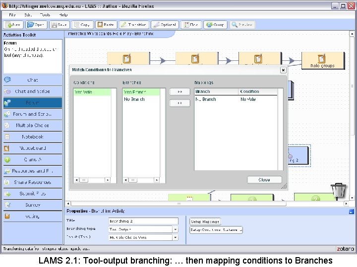 LAMS 2. 1: Tool-output branching: … then mapping conditions to Branches 