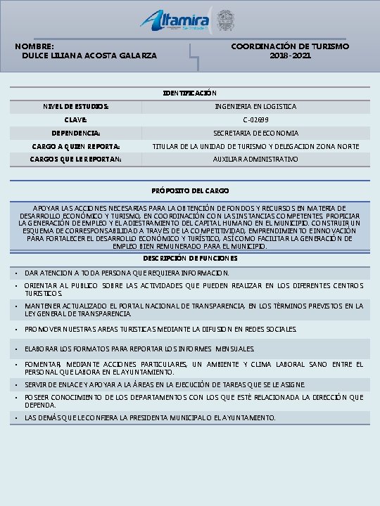 COORDINACIÓN DE TURISMO 2018 -2021 NOMBRE: DULCE LILIANA ACOSTA GALARZA IDENTIFICACIÓN NIVEL DE ESTUDIOS: