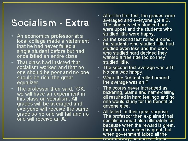 Socialism - Extra • An economics professor at a local college made a statement