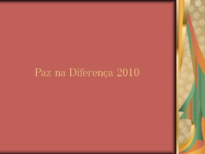 Paz na Diferença 2010 