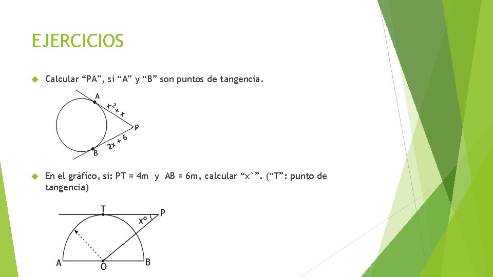 EJERCICIOS Calcular “PA”, si “A” y “B” son puntos de tangencia. En el gráfico,