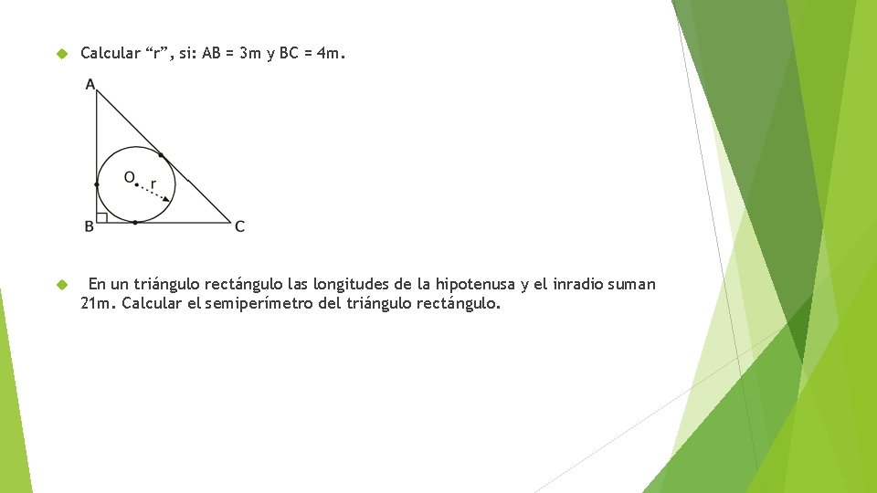  Calcular “r”, si: AB = 3 m y BC = 4 m. En