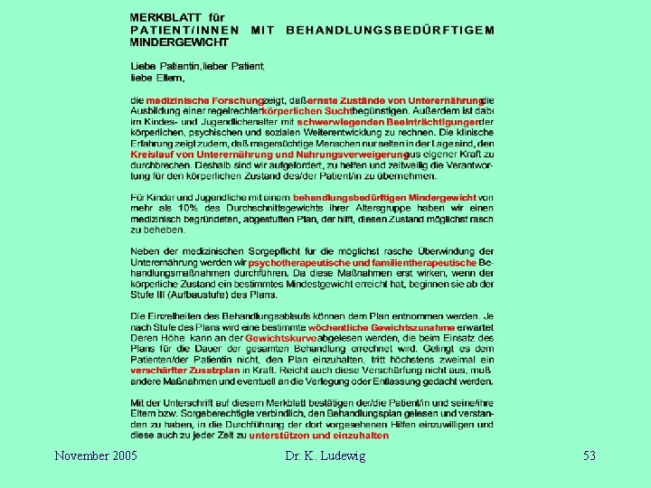 November 2005 Dr. K. Ludewig 53 
