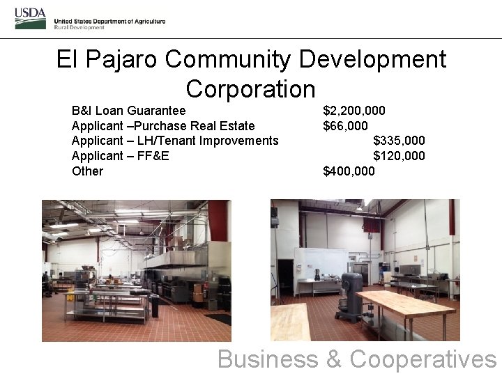 El Pajaro Community Development Corporation B&I Loan Guarantee Applicant –Purchase Real Estate Applicant –
