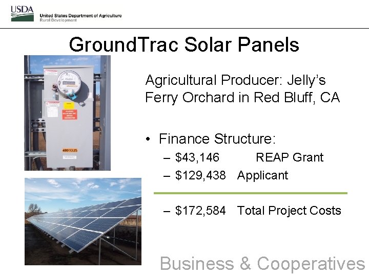 Ground. Trac Solar Panels Agricultural Producer: Jelly’s Ferry Orchard in Red Bluff, CA •