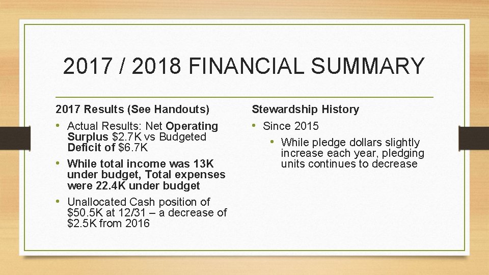 2017 / 2018 FINANCIAL SUMMARY 2017 Results (See Handouts) • Actual Results: Net Operating