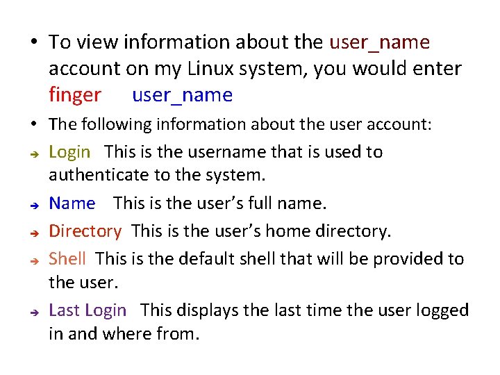 • To view information about the user_name account on my Linux system, you