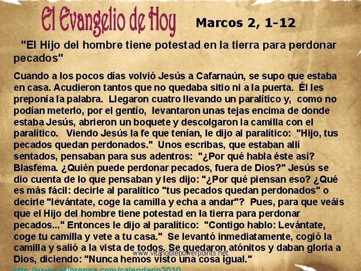Marcos 2, 1 -12 "El Hijo del hombre tiene potestad en la tierra para