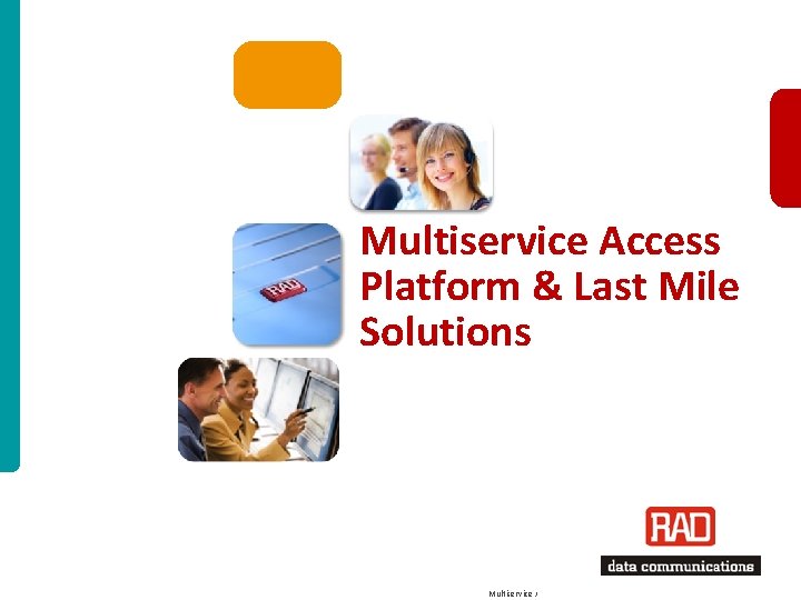 Multiservice Access Platform Last Mile Solutions for Moscow