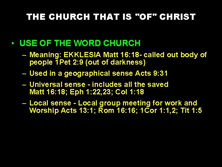 THE CHURCH THAT IS "OF" CHRIST • USE OF THE WORD CHURCH – Meaning: