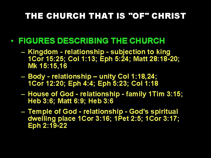 THE CHURCH THAT IS "OF" CHRIST • FIGURES DESCRIBING THE CHURCH – Kingdom -