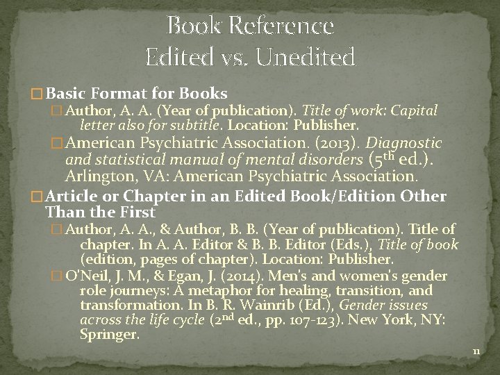 Book Reference Edited vs. Unedited � Basic Format for Books � Author, A. A.