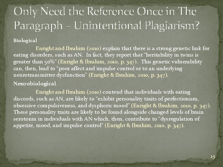 Only Need the Reference Once in The Paragraph – Unintentional Plagiarism? Biological Enright and