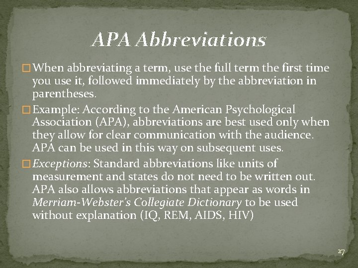 APA Abbreviations � When abbreviating a term, use the full term the first time