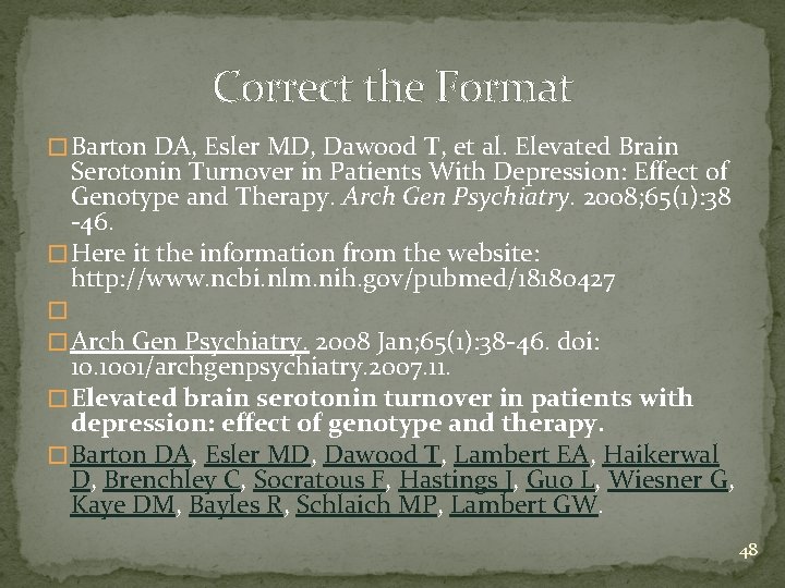 Correct the Format � Barton DA, Esler MD, Dawood T, et al. Elevated Brain