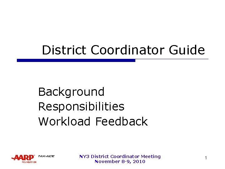 District Coordinator Guide Background Responsibilities Workload Feedback NY 3 District Coordinator Meeting November 8