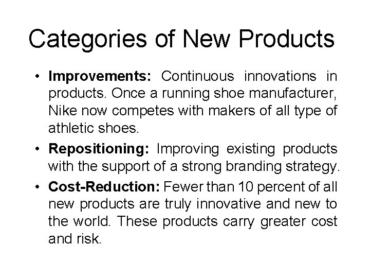 Johnson & Johnson Emphasizes Categories of New Products New Product Development • Improvements: Continuous