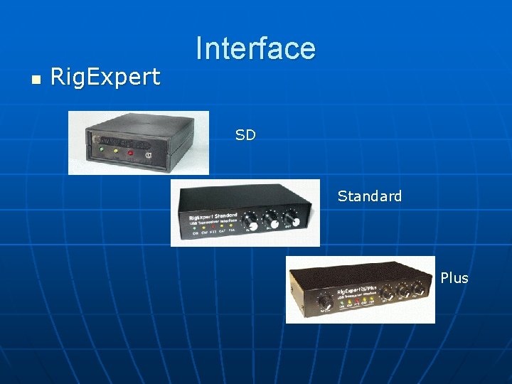 n Rig. Expert Interface SD Standard Plus 