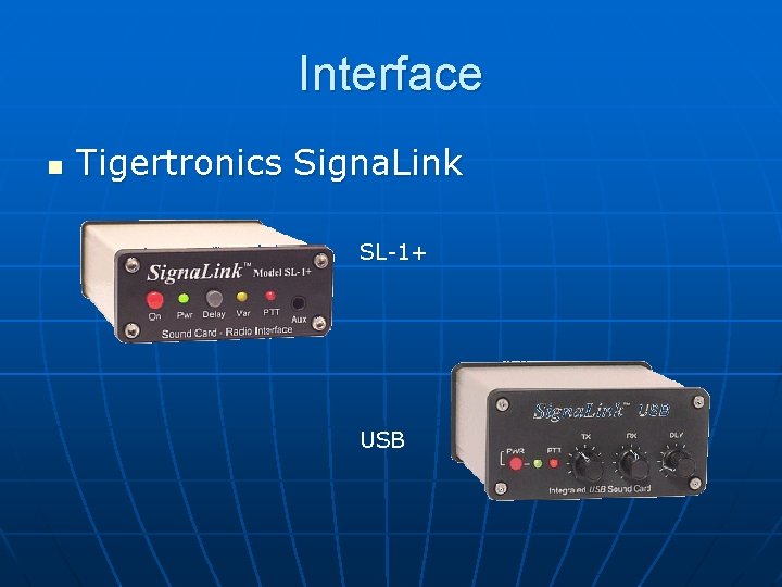Interface n Tigertronics Signa. Link SL-1+ USB 
