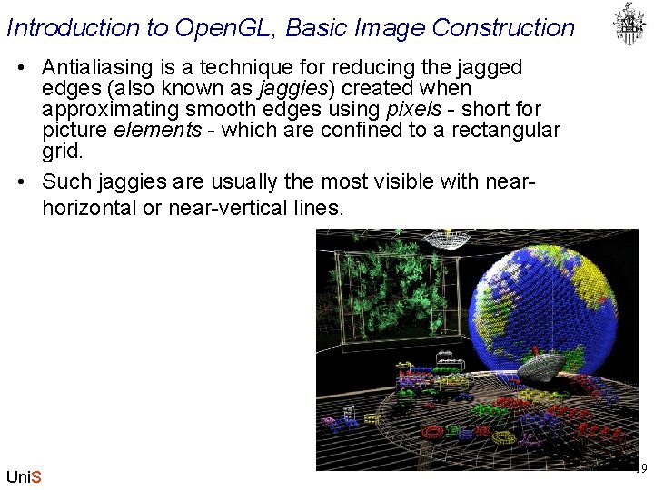 Introduction to Open. GL, Basic Image Construction • Antialiasing is a technique for reducing