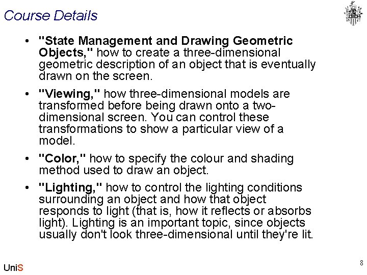 Course Details • "State Management and Drawing Geometric Objects, " how to create a