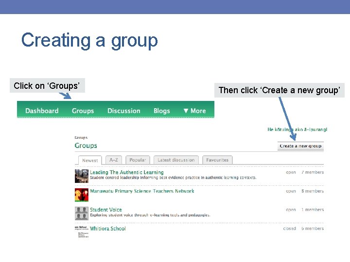 Creating a group Click on ‘Groups’ Then click ‘Create a new group’ 