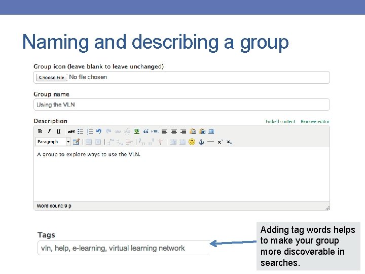 Naming and describing a group Adding tag words helps to make your group more