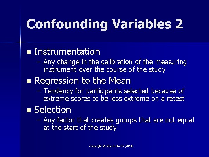 Confounding Variables 2 n Instrumentation – Any change in the calibration of the measuring