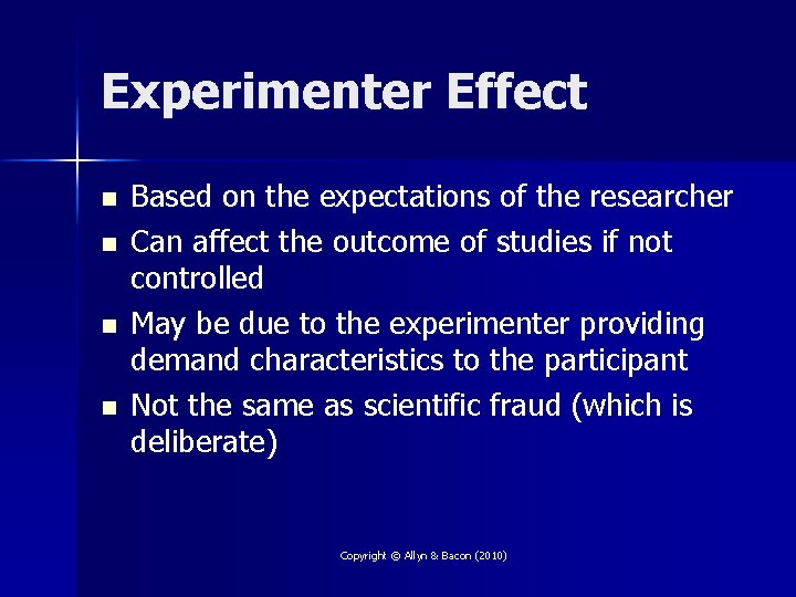 Experimenter Effect n n Based on the expectations of the researcher Can affect the