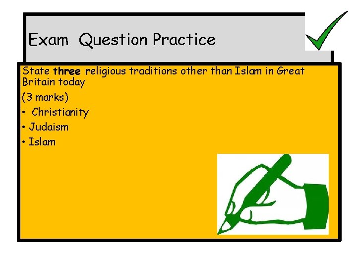 Exam Question Practice State three religious traditions other than Islam in Great Britain today