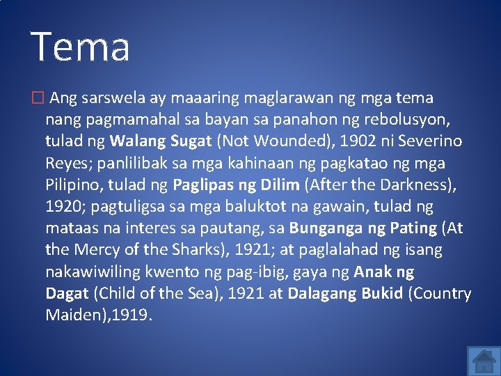 Tema � Ang sarswela ay maaaring maglarawan ng mga tema nang pagmamahal sa bayan