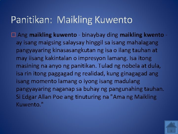 Panitikan: Maikling Kuwento � Ang maikling kuwento - binaybay ding maikling kwento - ay