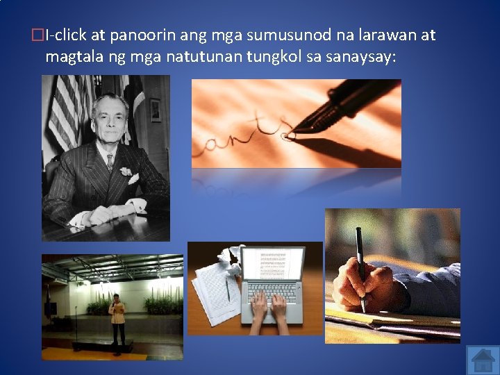 �I-click at panoorin ang mga sumusunod na larawan at magtala ng mga natutunan tungkol