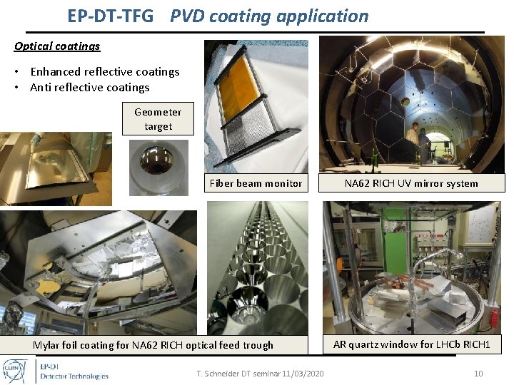 EP-DT-TFG PVD coating application Optical coatings • Enhanced reflective coatings • Anti reflective coatings